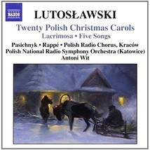 Lutoslawski: Twenty Polish Christmas Carols; Lacrimosa; Five Songs  - £13.44 GBP