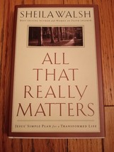 Women of Faith Speaker: All That Really Matters  Hardcover By Sheila Walsh - £2.36 GBP