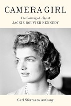 Camera Girl: The Coming of Age of Jackie Bouvier Kennedy [Hardcover] Anthony, Ca - £14.50 GBP