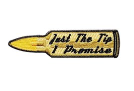 Just The Tip I Promise Bullet 4.0 X 1.0 Hook Fastener Patch - £4.69 GBP