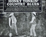 Honky Tonkin&#39; Country Blues [Vinyl] - £31.28 GBP