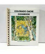 Colorado Cache Cookbook by Colorado  Junior League of Denver 3rd Edition... - $5.50