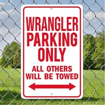 Jeep Wrangler Parking only 8&quot; x 12&quot; Aluminum sign with All Weather UV Protection - £15.80 GBP