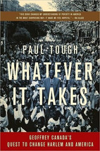 Whatever It Takes By Paul Tough Quest to Change Harlem LIKE NEW - £10.42 GBP