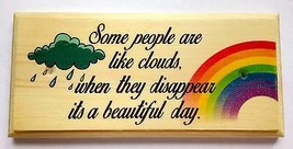 Some People Are Like Clouds.. - Plaque / Sign / Gift - Rainbow Office 474 - £9.02 GBP