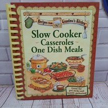 Recipes from Grandma&#39;s Kitchen Slow Cooker, Casseroles One Dish Meals 2005 - $9.50