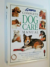 ASPCA Complete Dog Care Manual Bruce Fogle 1993 HC 1st USA Ed MSRP $24.95 Puppy - £13.36 GBP