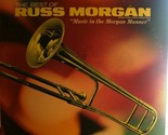 The Best Of Russ Morgan &#39;&#39;Music in the Morgan Manner&#39;&#39; - $19.99