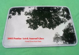 2003 Pontiac Aztek Oem Year Specific Factory Sunroof Glass Free Shipping! - $161.00