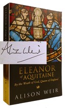 Alison Weir El EAN Or Of Aquitaine: By The Wrath Of God, Queen Of England Signed - $80.44