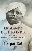 England&#39;s Debt to India A Historical Narrative of Britain&#39;s Fiscal Policy in Ind - £21.45 GBP