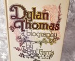Dylan Thomas: A Biography Paul Ferris - $2.93