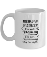 Highway engineer 11oz White Cofee Mug, I&#39;m just explaining why I&#39;m right.  - £14.86 GBP