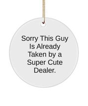 Dealer for Coworkers, Sorry This Guy is Already Taken by a Super Cute Dealer., B - £13.41 GBP