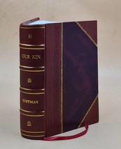Our kin; being a history of the Hoffman, Rhyne, Costner, Rudisil [Leather Bound] - £46.18 GBP