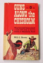 Will C. Brown-A. Leslie Ross Guns Along the Chisholm 1961 Western SC - $12.00