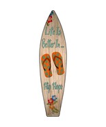 Life Is Better In Flip Flops Novelty Mini Metal Surfboard Sign MSB-299 - $23.18 CAD