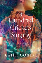 A Hundred Crickets Singing Gohlke, Cathy - £4.66 GBP