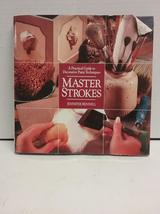 Master Strokes: A Practical Guide to Decorative Paint Techniques Bennell, Jennif - £2.33 GBP