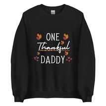 One Thankful Daddy Funny Thanksgiving Unisex Sweatshirt Black - £21.74 GBP+
