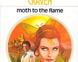 Moth To The Flame (Harlequin Presents #307) by Sara Craven / 1979 Romance - $1.13