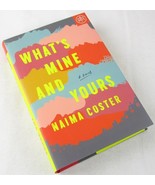 NEW What&#39;s Mine and Yours by Naima Coster, HC/DJ, BOTM Ed. + FREEBIES!! - $19.57 CAD