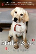Marley &amp; Me: Life and Love with the World&#39;s Worst Dog [Hardcover] Grogan, John - £4.91 GBP