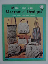Book Macrame 1971 12 Belt and Bag Designs w/ Knot Reference Section Vintage SC - £6.37 GBP