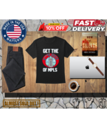 get the fuck out of mpls shirt Classic Crew Neck T-Shirt - $22.99