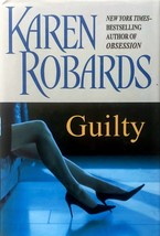 Guilty by Karen Robards / 2008 Hardcover Book Club Edition Romantic Suspense - £1.77 GBP