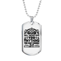 God Will Never Give You Anything Necklace Stainless Steel or 18k Gold Dog Tag 2 - £38.52 GBP+