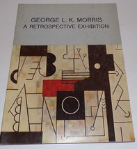 GEORGE L.K. MORRIS A Retrospective Exhibition, 1971,  American Abstract ... - £19.51 GBP