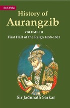 History of Aurangzib: Mainly based on Persian Sources Volume 3rd-Fir [Hardcover] - £34.58 GBP