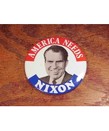 Vintage America Needs Nixon Campaign Pinback Button, Pin, N.G. Slater Corp - £4.47 GBP