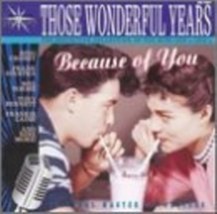 Those Wonderful Years : Because of You  Cd - $10.75