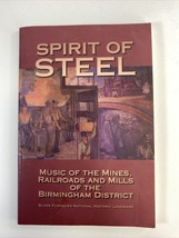 Spirit of Steel Music of the Mines Railroads &amp; Mills of the Birmingham District - £13.79 GBP