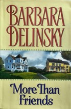 More Than Friends by Barbara Delinsky / 2006 Hardcover Romance 1st Edition - £1.82 GBP