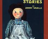Raggedy Ann Stories [Hardcover] Gruelle, Johnny and Gruelle, Kim - $2.93