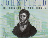 John Field: The Complete Nocturnes [Audio CD] - £32.06 GBP