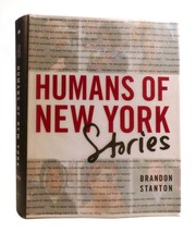 Brandon Stanton HUMANS OF NEW YORK Stories 1st Edition 1st Printing - £67.79 GBP
