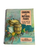 Vintage 90s Cooking with Natural Foods Muriel Beltz Abundant Health Recipes - £14.98 GBP