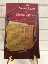 The Family Letters of Thomas Jefferson by Edwin Morris Betts and James Adam Bear - £11.99 GBP