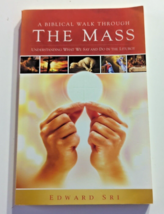 A Biblical Walk Through the Mass (Book): Understanding What We Say and Do In... - £5.60 GBP