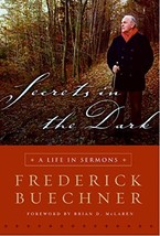Secrets in the Dark: A Life in Sermons [Hardcover] Buechner, Frederick - $1.97