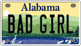 Bad Girl Alabama Novelty Mini Metal License Plate Tag - $14.95
