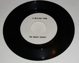 The Brady Bunch A Message From 45 Rpm Record One Sided Promo Test Pressi... - £787.65 GBP