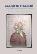 Marx&#39;ın Halleri- Marksist Düşüncede Diyalektik Bir Yolculuk - $44.00