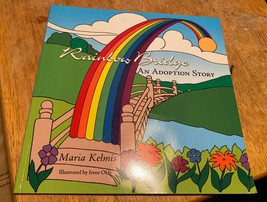 Rainbow Bridge: An Adoption Story Maria Kelmis signed softcover - £10.07 GBP