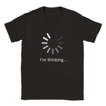 Funny T shirt I&#39;m thinking tee shirt T-shirt movie apparel geek nerd - £20.33 GBP+