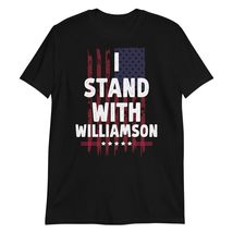 I Stand with Williamson Support Marianne Williamson Politic T-Shirt Black - $19.59+